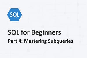 SQL for Beginners - Part 4