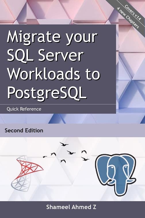 Migrate your SQL Server Workloads to PostgreSQL: Quick Reference: Second Edition